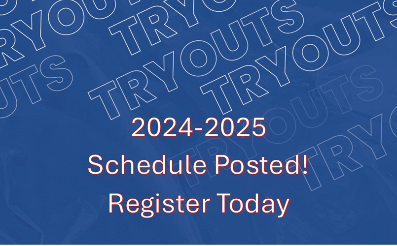 2024-2025 Tryout Schedule!