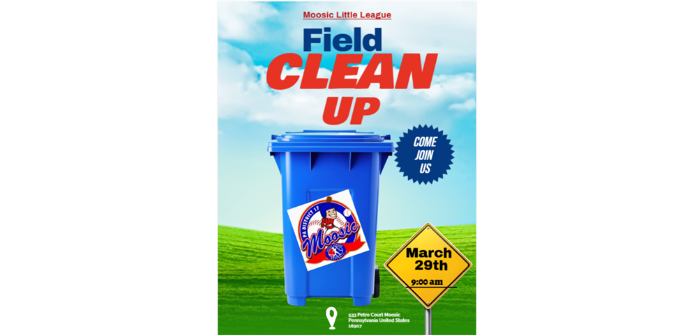 Little Leage Field Clean Up Day March 29th 9am 