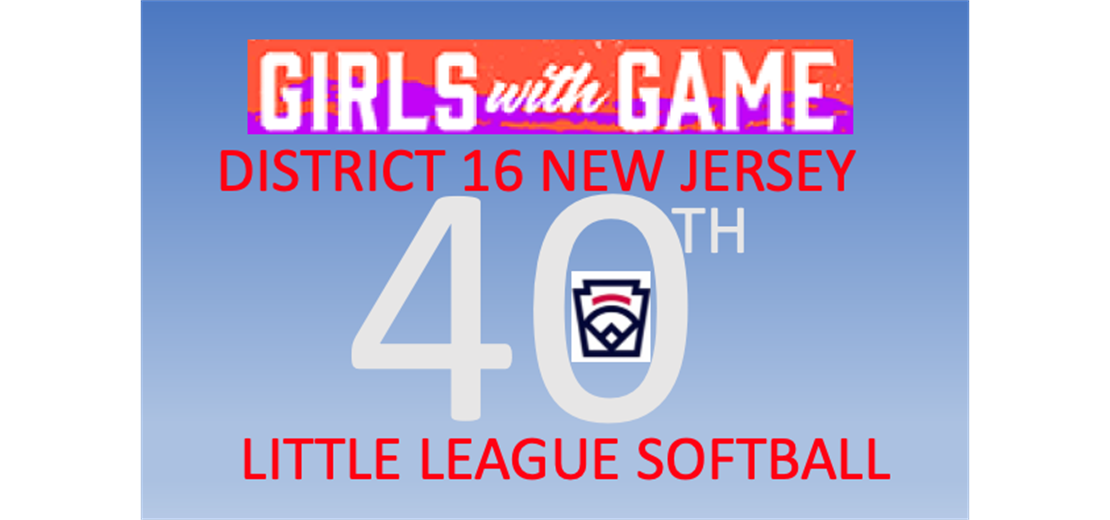 District 16 40th Year of Girls Softball!