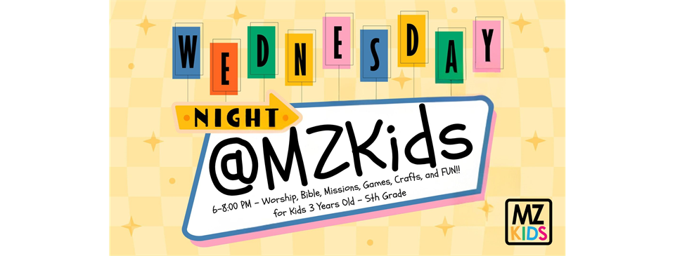 Join us on Wednesday Nights @ MZKids!