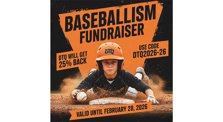DTQ FUNDRAISER, BASEBALLISM (Use Code:DTQ22026-26) https://www.baseballism.com/collections/baseball-season