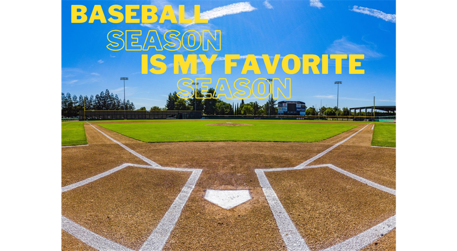 Baseball season is my favorite season!