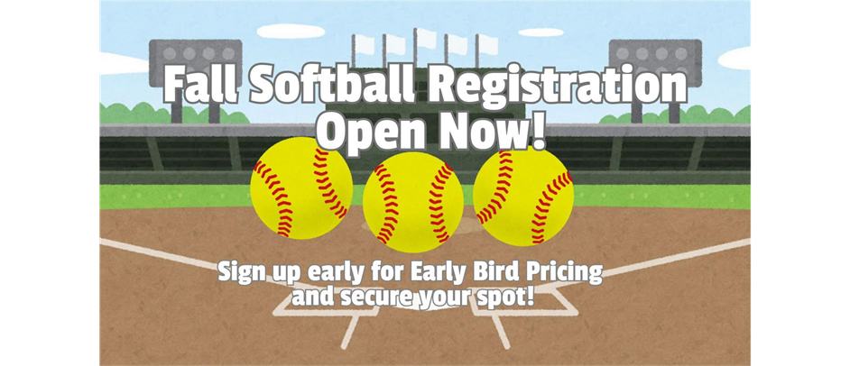 Fall Softball Registration Open Now