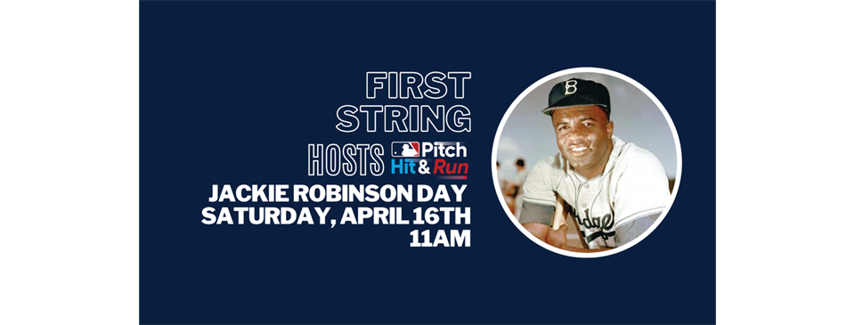 First String's Jackie Robinson Day Celebration