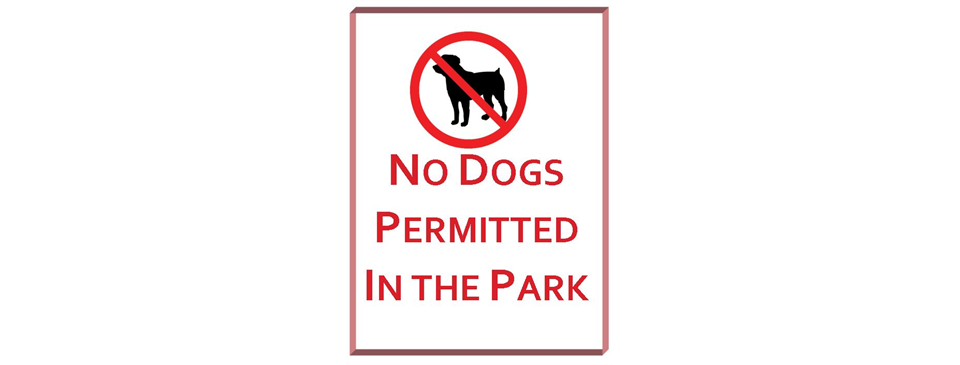 No dogs permitted in the park