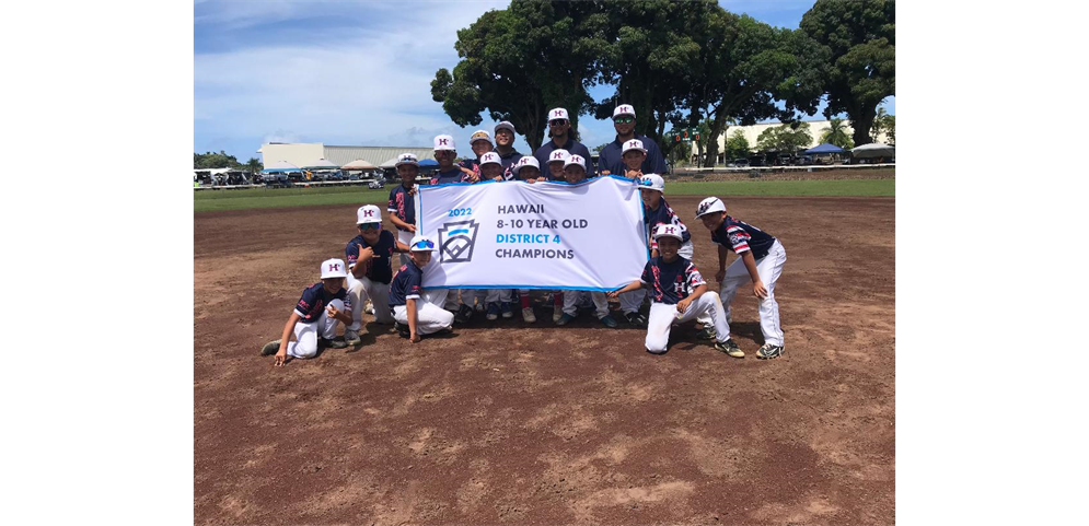 2022 Hawaii District 4 and HI State 8-9-10 Div. Champions 