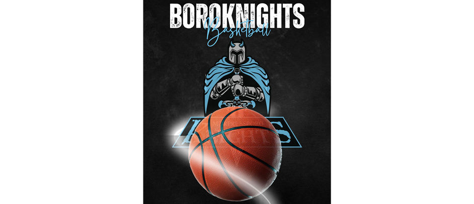 Boro Knights Basketball Season Schedule!