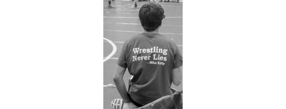 Wrestling Never Lies - Mike Kelly